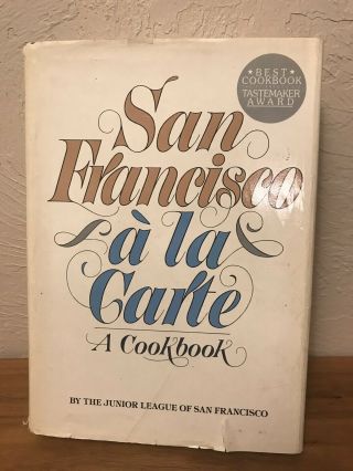 1979 Junior League Of San Francisco Cookbook A La Carte California