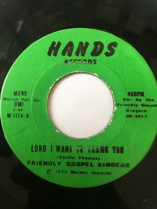 Rare Gospel Soul Funk 45/ Friendly Gospel Singers " Lord I Want To Thank You " Vg,
