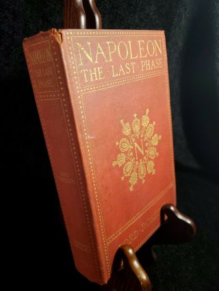 Napoleon The Last Phase Antique Book By Lord Rosebery Vintage Hardcover 1901