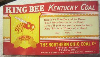 Vintage Antique Toledo Northern Ohio Coal Co Ink Blotter,  Ad,  King Bee Kentucky