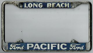 Rare Long Beach California Pacific Ford Vintage Dealer License Plate Frame