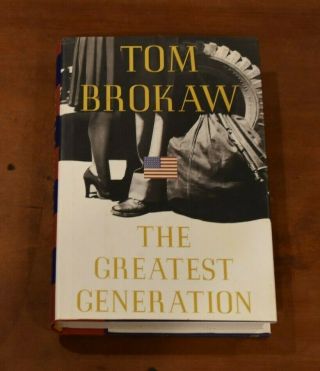 Rare 1998 Tom Brokaw The Greatest Generation Signed Book - " To Jim " -