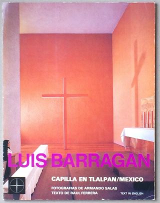 Luis Barragán: Capilla En Tlalpan Ciudad De México / 1952 (rare 1980 Paperback)