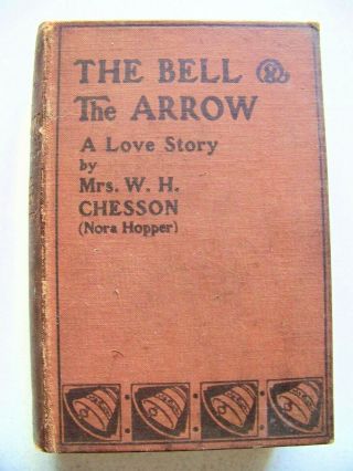 Very Rare 1909 1st U.  K.  Ed.  The Bell & The Arrow By Nora Hopper (mrs.  Chesson)