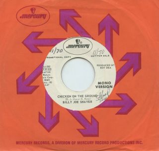 Rare Country 45 - Billy Joe Shaver - Chicken On The Ground - Mercury Dj - 283 Promo