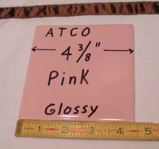 1 Pc.  Vintage 4 - 3/8 " Glossy Pink Ceramic Tile Made In Usa By Atco Reclaimed