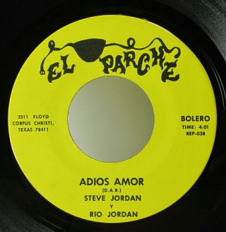 Steve Jordan - 45 7 " - Adios Amor - Tejano Latin Chicano Soul Tx Rare Hear