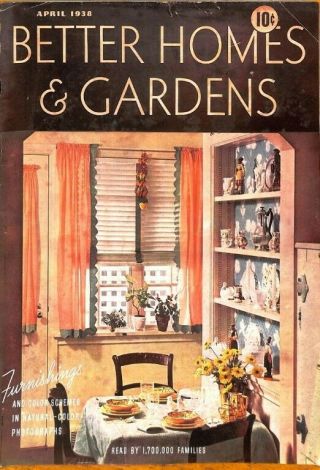 Better Homes And Gardens,  April 1938