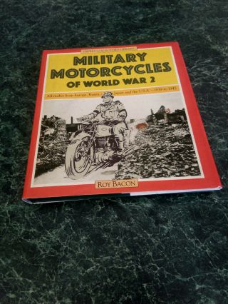 Military Motorcycles Of World War 2 Rare Vintage H/b D/j Book Roy Bacon