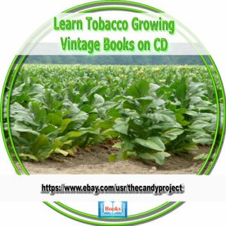 Learn How To Tobacco Growing Curing Cultivating Rare Out Of Print 32 Books Cd