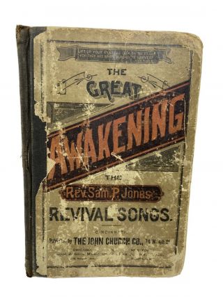 Antique 1886 The Great Awakening Revival Songs Rev Sam P.  Jones Cincinnati Oh