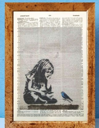 Banksy Girl With Blue Bird Banksy Street Art Dictionary Page Art Print P92