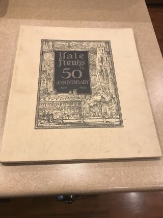 Yale University News 50 Years Of Yale News 1878 - 1928 Vintage Antique Old