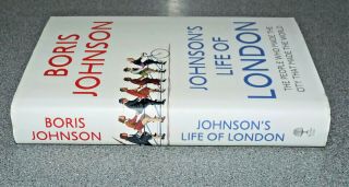 JOHNSON ' S LIFE OF LONDON - BORIS JOHNSON - 1ST EDITION 2011 SIGNED HARDBACK RARE 3