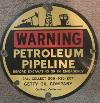 Rare Porcelain Getty Oil Gas Company Petroleum Pipeline California Warning Sign