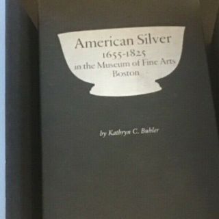 American Silver In The Museum Of Fine Arts,  1655 - 1825,  Boston (2 Vols,  1972) Book