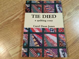 Tie Died A Quilting Cozy Rare Paperback Murder Mystery Book By Carol Dean Jones