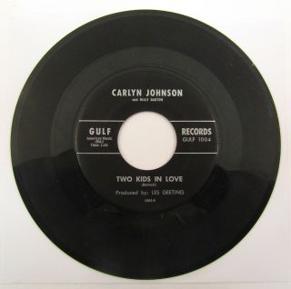 Carlyn Johnson Two Kids In Love/ Why Do I Love You 45 Rare Female Teen Gulf 1004