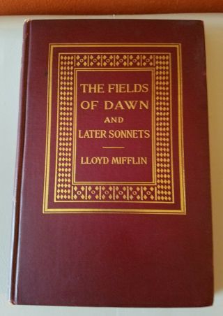 Vintage Antique Hardcover Book,  The Fields Of Dawn, .  By Lloyd Mifflin.  1900.  Sig