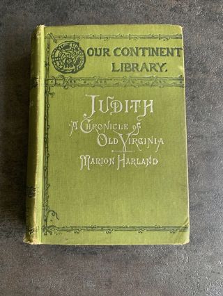 1883 Judith - A Chronicle Of Old Virginia By Marion Harland Antique Hc Illustr.