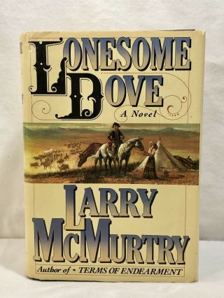 Rare Lonesome Dove,  Larry Mcmurtry 1985 1st First Edition/first Printing Hbdj