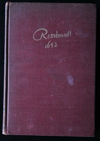 Rembrandt 1642 Hardcover Book 1930 Vintage Antique Life And Times Of