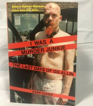 Gg Allin I Was A Murder Junkie Last Days Of Gg Allin Book W/ Cd Rare Punk Rock