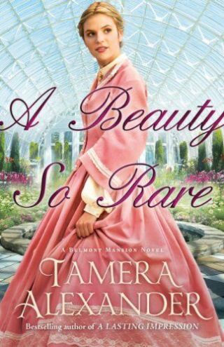 A Beauty So Rare (a Belmont Mansion Novel)