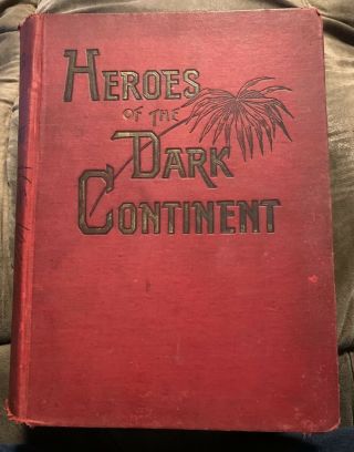 Antique 1890 Heroes Of The Dark Continent Book By J.  W.  Buel Plates Of Africa