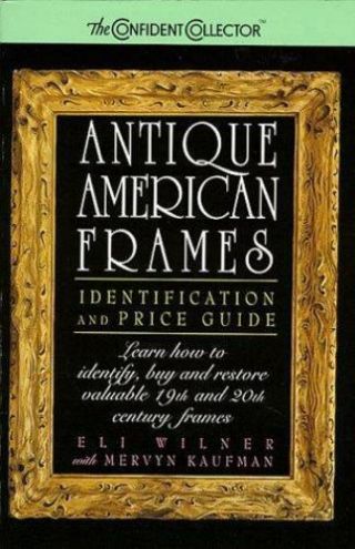 Antique American Frames 1995 1st Avon Book Ed By Wilner & Kaufman Pb