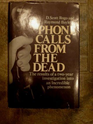 Phone Calls From The Dead: First Edition Hc.  Rogo,  Bayless.  Rare