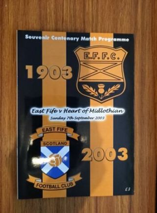 East Fife V Hearts 7th September 2003 Centenary Souvenir Programme Rare