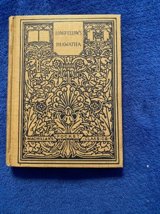 Antique 1913 Book The Song Of Hiawatha By Henry Wadsworth Longfellow