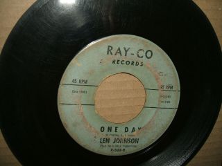 Rare R&b.  Len Johnson " One Day " Ray - Co.