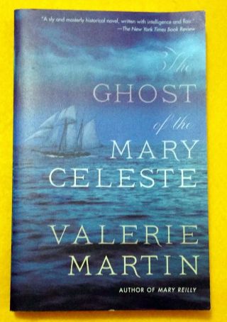The Ghost Of The Mary Celeste By Valerie Martin Aus Post Paperback