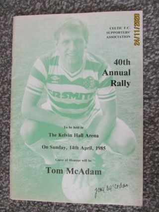 Glasgow Celtic Fc.  Very Rare 1985 Annual Rally Programme Signed By Tom Mcadam