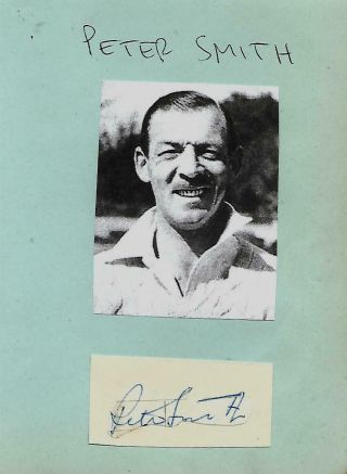 Signed Peter Smith 1908 - 1967 Essex England 1946 Ashes Gentlemen 1920s 1930s Rare