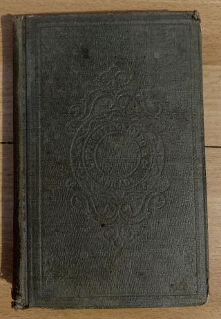 Small Antique Book - Home Scenes,  And Home Influence By T.  S.  Arthur,  1854