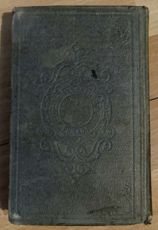 Small Antique Book - Home Scenes,  and Home Influence by T.  S.  Arthur,  1854 3