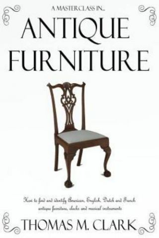 A Masterclass In Antique Furniture: How To Find And Identify American