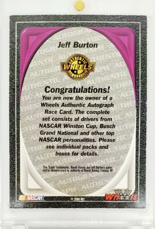 2000 NASCAR WHEELS AUTHENTIC AUTOGRAPH AUTO JEFF BURTON RARE CARD WINSTON CUP 2
