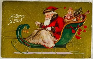 Antique Embossed Christmas Postcard - Santa Claus In Sleigh