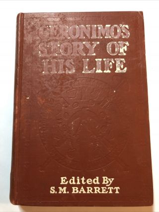 Rare 1906 1st Geronimo’s Story Of His Life Barrett Native American Wild West 2