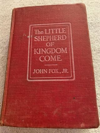 The Little Shepherd Of Kingdom Come By John Fox Jr.  Hc Antique 1906