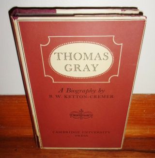 Thomas Gray - A Biography By R.  W.  Ketton - Cremer - English Poetry - Rare,  Hc Dj