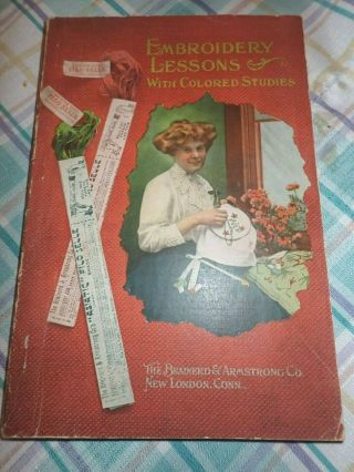 Antique Vintage 1909 Embroidery Lessons Brainerd & Armstrong Paperback