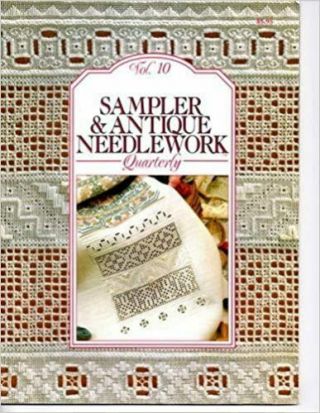 Sampler & Antique Needlework Quarterly - - Volume 10 (sc,  1993)