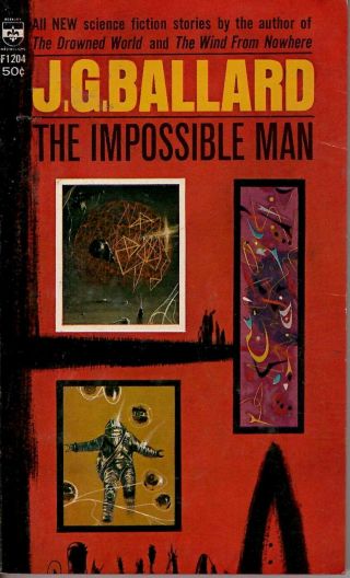 The Impossible Man By J.  G.  Ballard 1966 1st Ed Pb Berkley F1204 Vg,  Cond Sci - Fi
