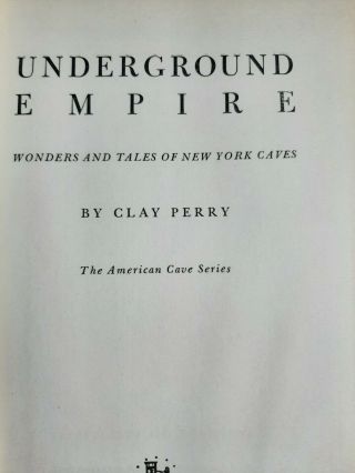 Underground Empire: Wonders and Tales of York Caves by Clay Perry illus rare 2