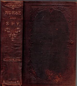 Rare 1865 Civil War Nurse & Spy Union Army Illustrated First Edition Gift Idea